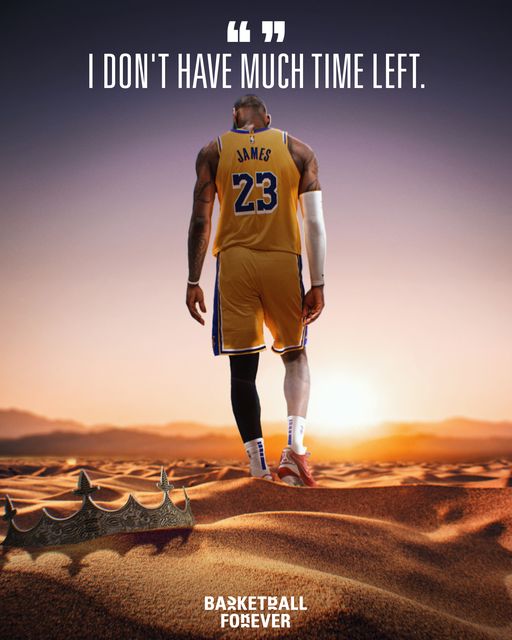 May be an image of 1 person, playing basketball, basketball jersey and text that says "" " I DON'T HAVE MUCH TIME LEFT. JAMES 23 BARKETRALL FOKEVER"